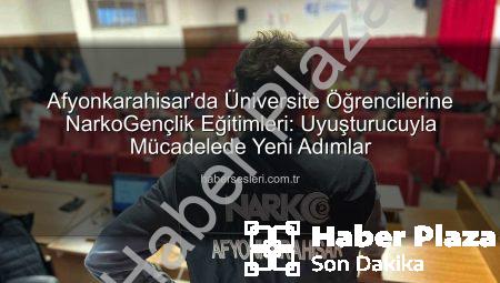 Afyonkarahisar’da Gençlere Yönelik Uyuşturucuyla Mücadele Eğitimleri Devam Ediyor: NarkoGençlik Bilgilendirmesi