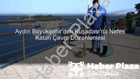 Aydın Büyükşehir’den Kuşadası’na Nefes Katan Çevre Düzenlemesi