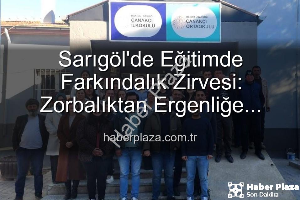 farkındalık eğitimleri - Sarıgöl'de Eğitimde Farkındalık Zirvesi: Zorbalıktan Ergenliğe Geniş Kapsamlı Bilgilendirme