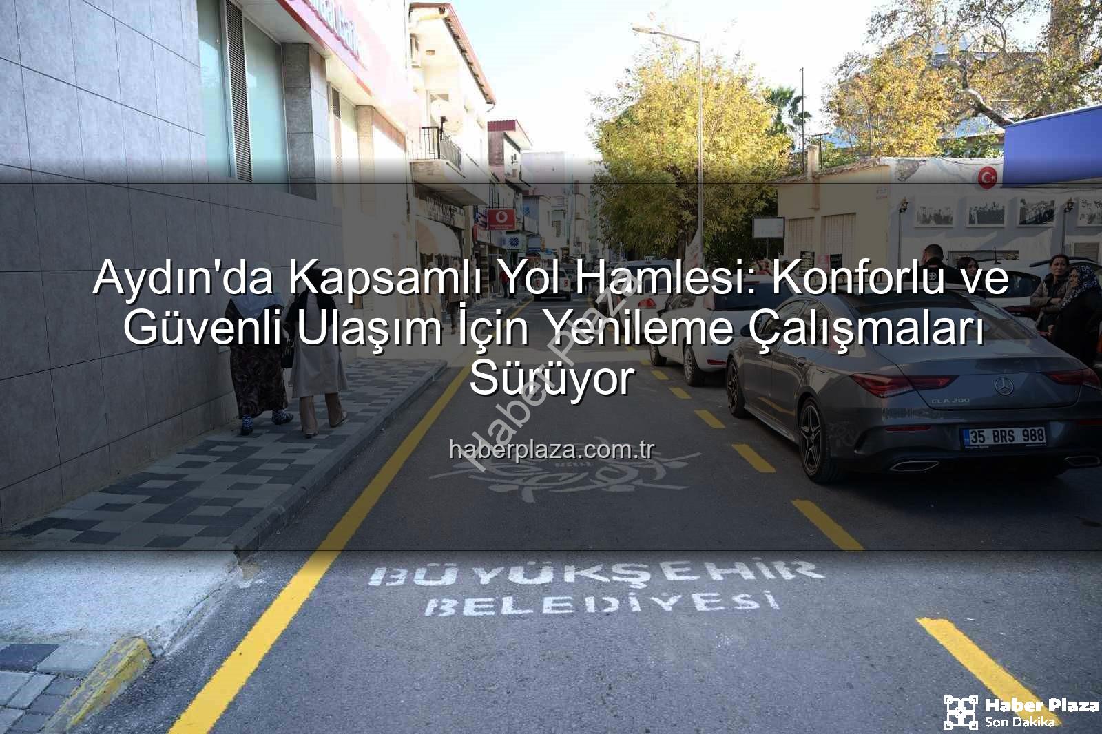 Aydın yol yapım - Aydın'da Kapsamlı Yol Hamlesi: Konforlu ve Güvenli Ulaşım İçin Yenileme Çalışmaları Sürüyor