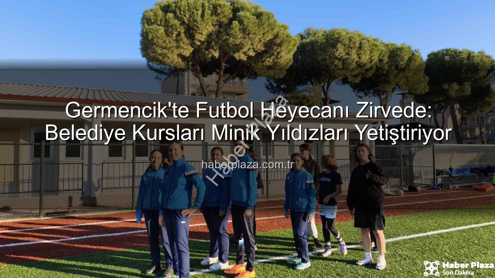 Germencik futbol kursları - Germencik'te Futbol Heyecanı Zirvede: Belediye Kursları Minik Yıldızları Yetiştiriyor