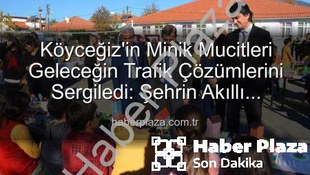 Köyceğiz’in Minik Mucitleri Geleceğin Trafik Çözümlerini Sergiledi: Şehrin Akıllı Çocukları Projesi Büyük İlgi Gördü