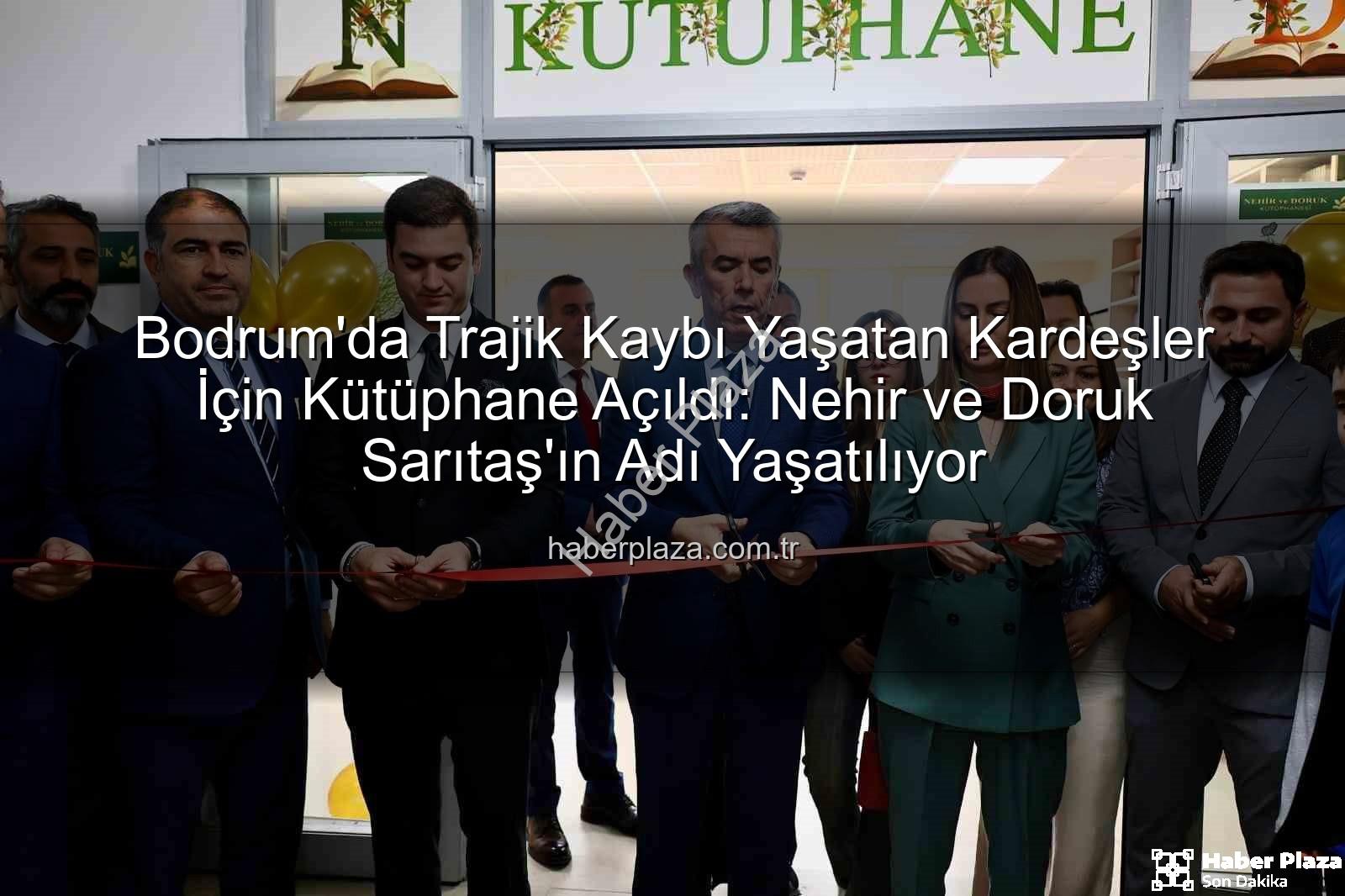 Sarıtaş Kardeşler Kütüphanesi - Bodrum'da Trajik Kaybı Yaşatan Kardeşler İçin Kütüphane Açıldı: Nehir ve Doruk Sarıtaş'ın Adı Yaşatılıyor