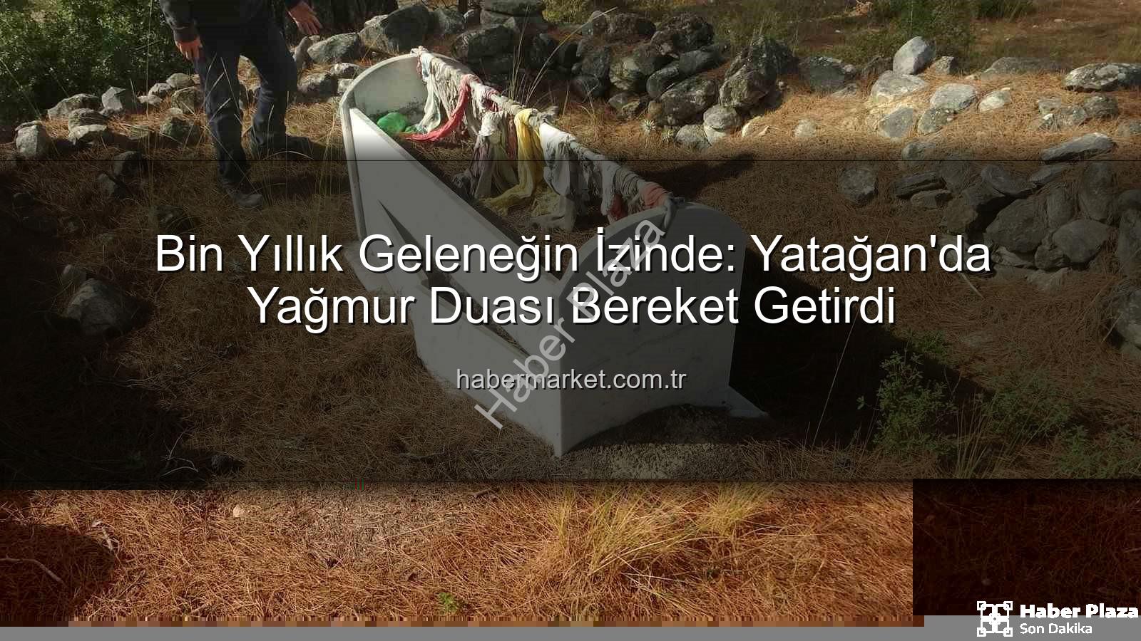 yağmur duası geleneği - Yatağan'da Bin Yıllık Yağmur Duası Geleneği: Doğanköy'de Bereket İçin Buluşma