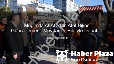 Muğla’da AFAD’dan Afet Bilinci Güncellemesi: Meydanlar Bilgiyle Donatıldı