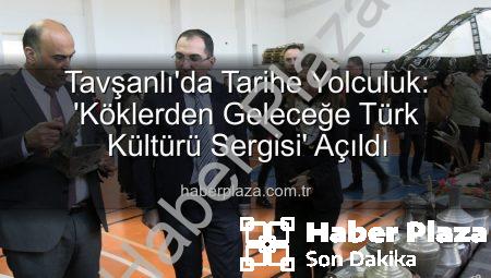 Tavşanlı’da Tarihe Yolculuk: ‘Köklerden Geleceğe Türk Kültürü Sergisi’ Açıldı