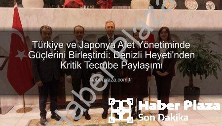 Türkiye ve Japonya Afet Yönetiminde Güçlerini Birleştirdi: Denizli Heyeti’nden Kritik Tecrübe Paylaşımı