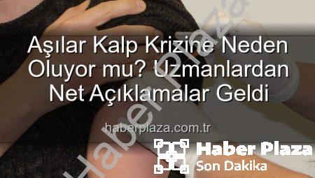 Aşılar Kalp Krizine Neden Oluyor mu? Uzmanlardan Net Açıklamalar Geldi
