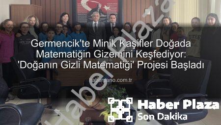 Germencik’te E-Twinning Projesiyle Matematik Doğada Keşfediliyor: ‘Doğanın Gizli Matematiği’ Sahne Alıyor