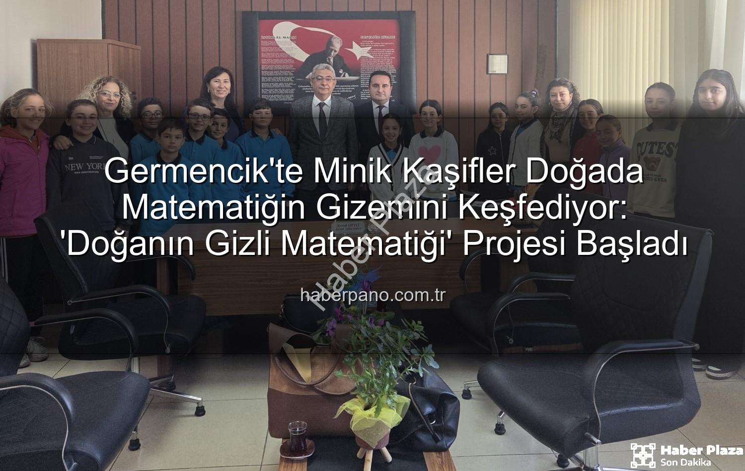 matematik doğada - Germencik'te E-Twinning Projesiyle Matematik Doğada Keşfediliyor: 'Doğanın Gizli Matematiği' Sahne Alıyor