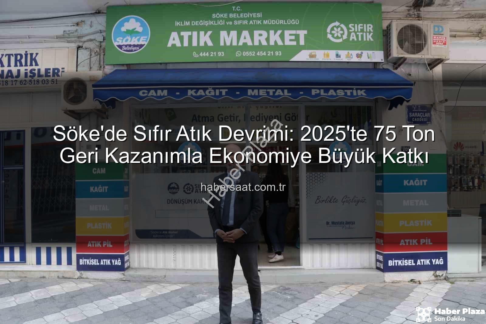 Söke geri dönüşüm - Söke'den Muazzam Başarı: 2025'te 75 Ton Geri Dönüşümle Ekonomiye Değer Katıldı