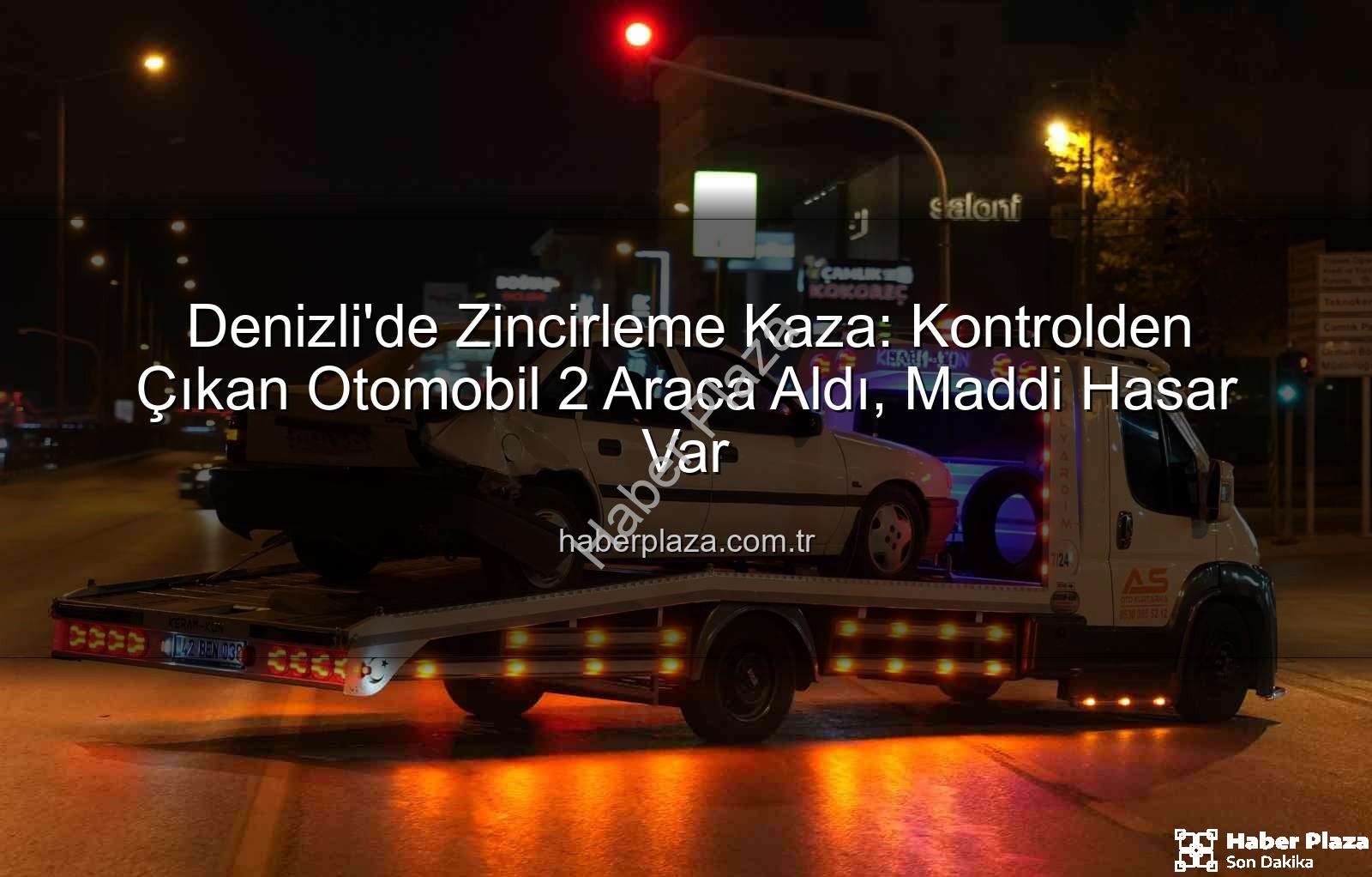 Denizli trafik kazası - Denizli'de Zincirleme Kaza: Kontrolden Çıkan Otomobil 2 Araca Aldı, Maddi Hasar Var